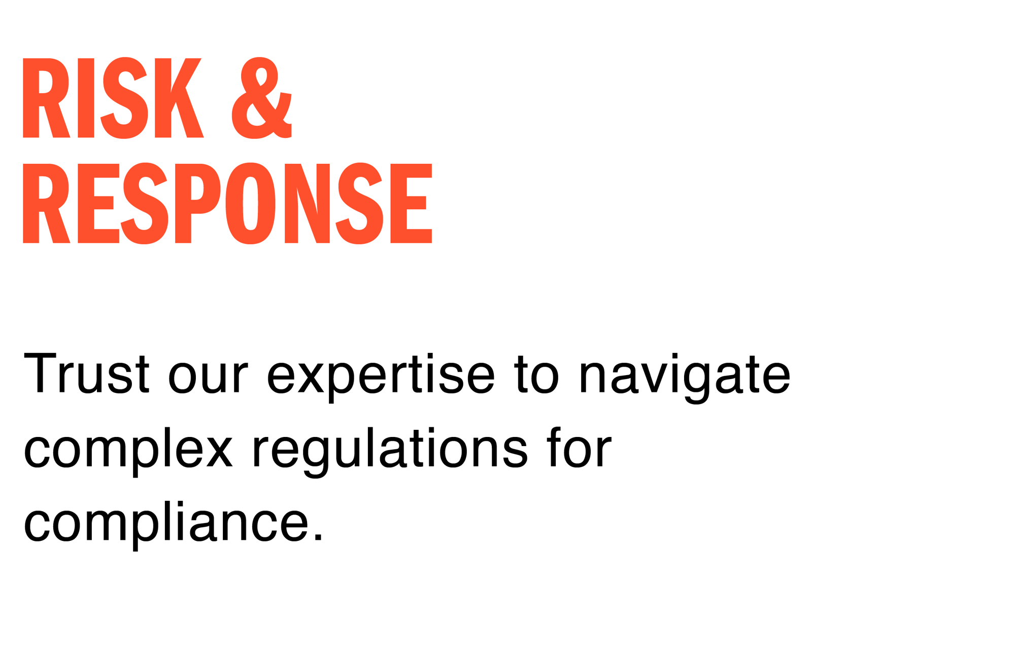 Risk & Response: Trust our expertise to navigate complex regulations for compliance.